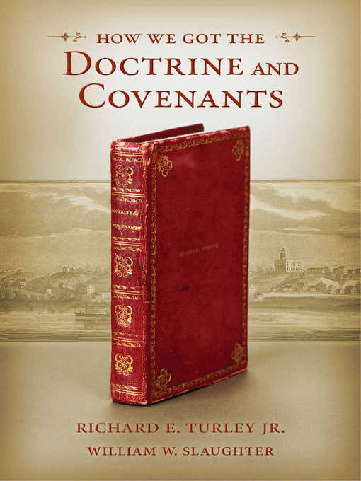Title details for How We Got the Doctrine and Covenants by Richard E. Turley - Available